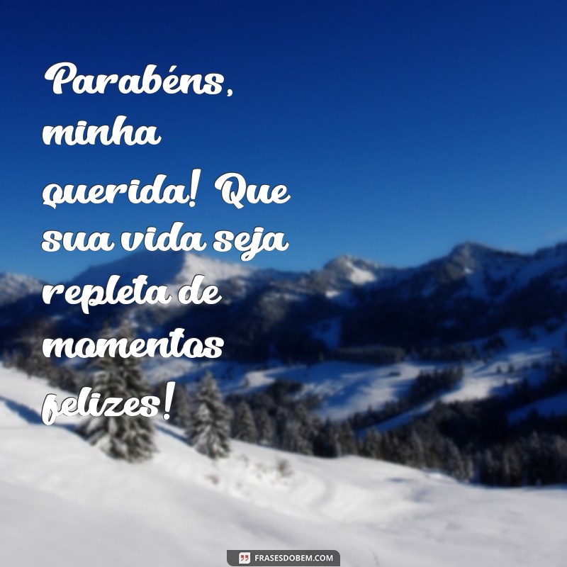 Mensagem de Parabéns para Amiga: Muitas Felicidades e Amor 