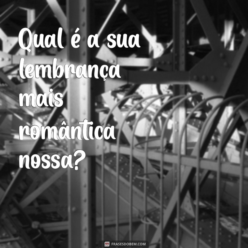 50 Perguntas Essenciais para Casais: Fortaleça Seu Relacionamento 