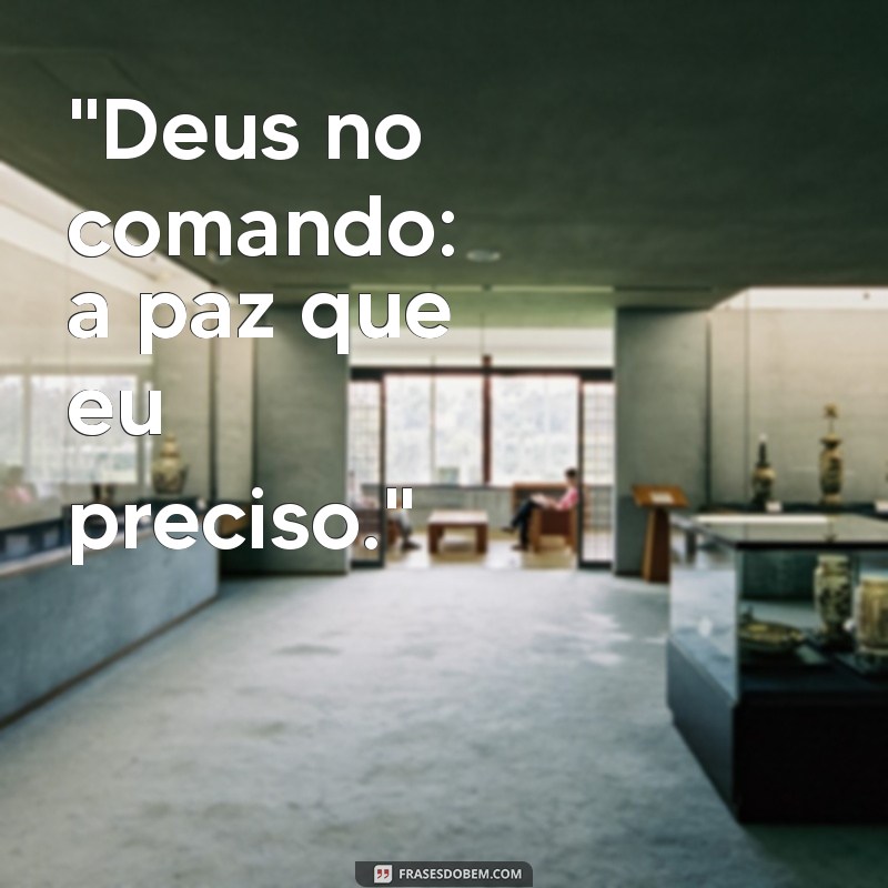 deus no comando frases para status 