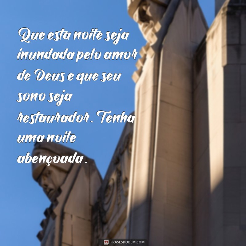 Encante sua noite com as melhores frases de boa noite com Deus 