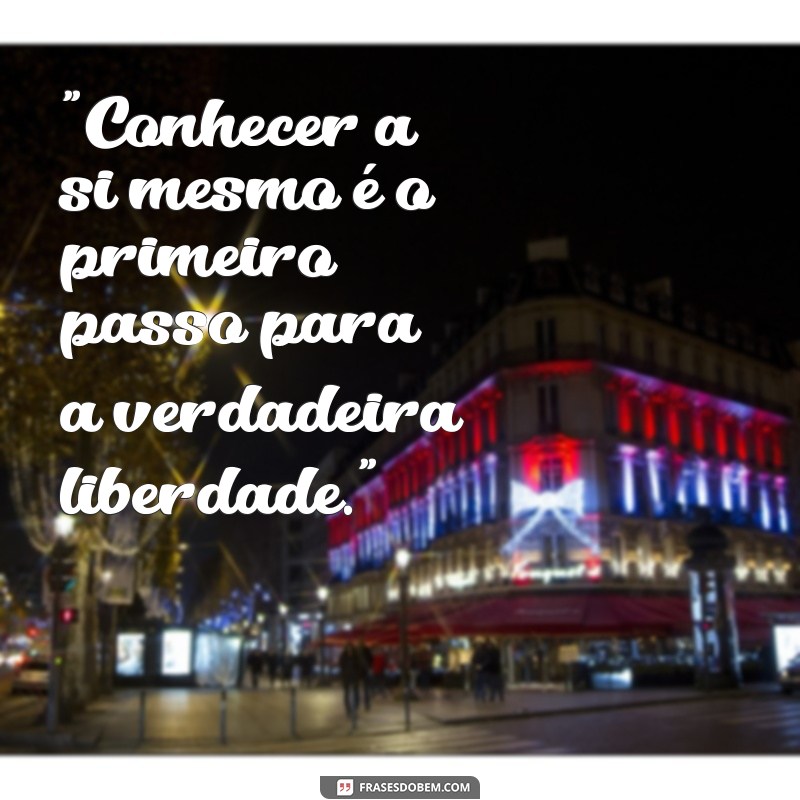 frases de autoconhecimento 