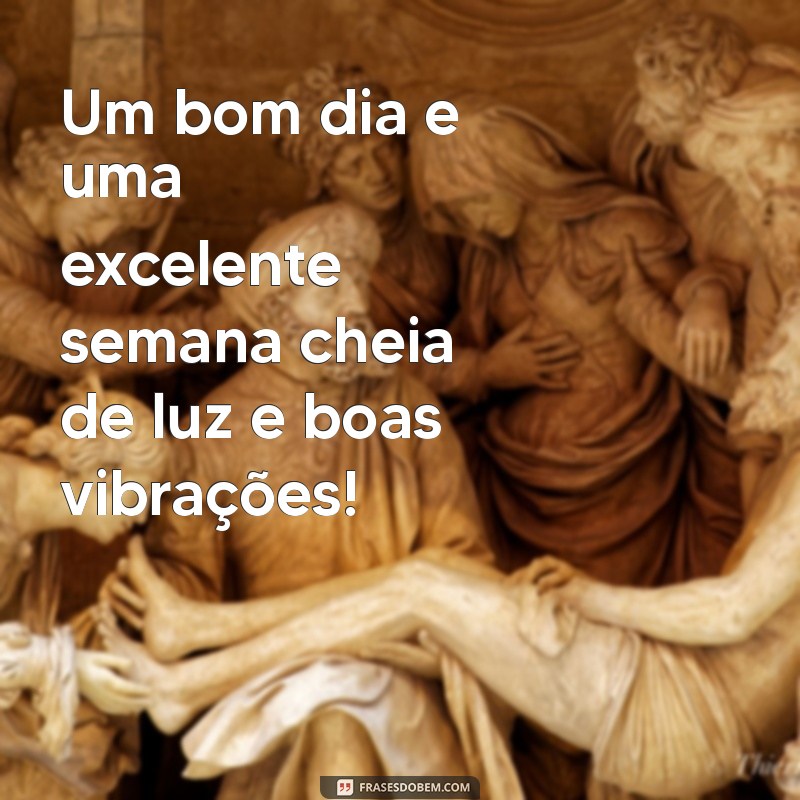 Como Começar a Semana com Energias Renovadas: Frases Inspiradoras para um Bom Dia 