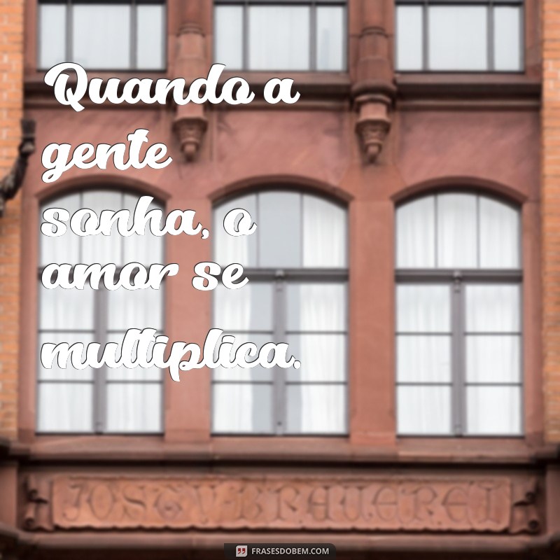 Quando a Gente Sonha: Descubra o Significado e a Importância dos Sonhos na Nossa Vida 