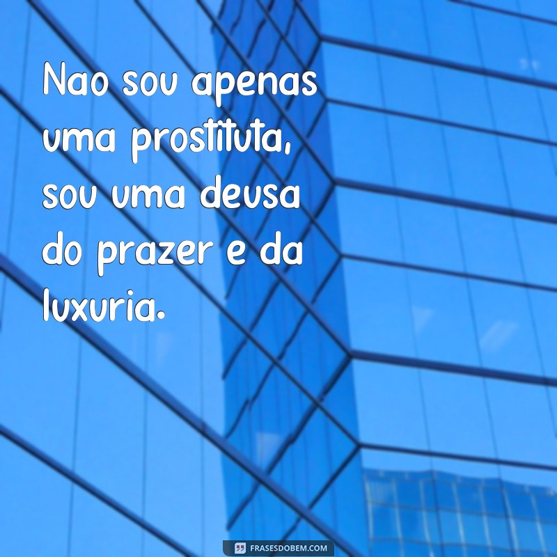 Conheça as melhores frases de Maria Padilha do Cabaré - A musa da malandragem 