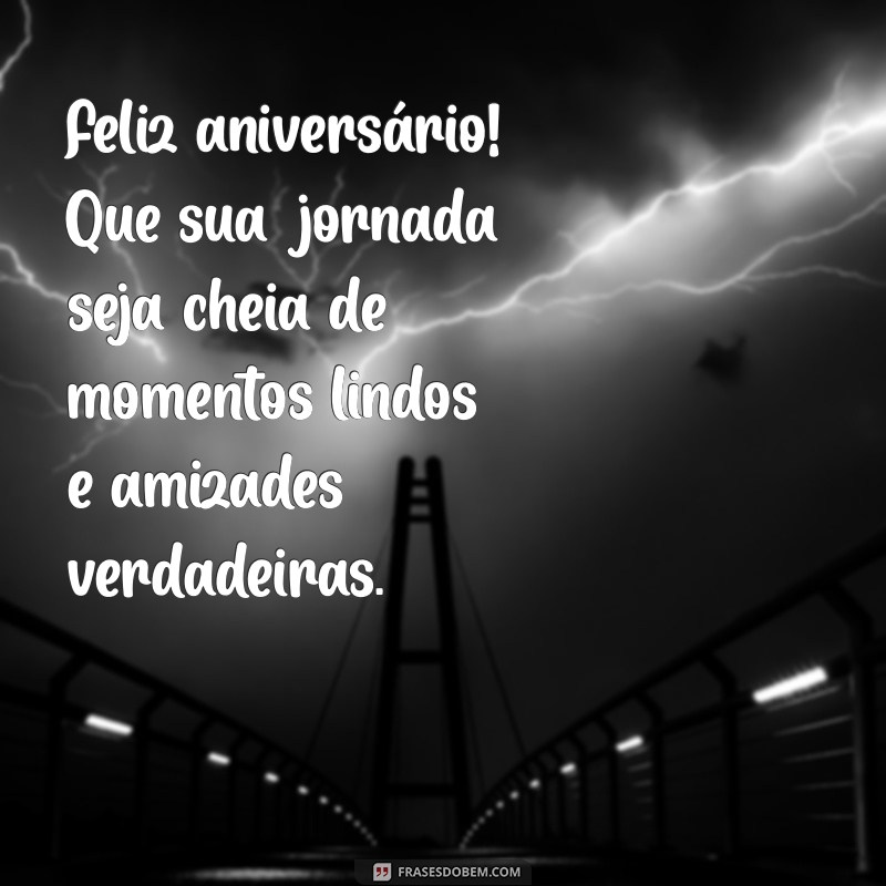 Frases Inspiradoras de Aniversário para Celebrar a Amizade 