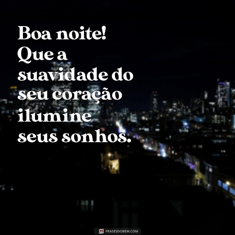 Frases Românticas de Boa Noite para Conquistar seu Crush 