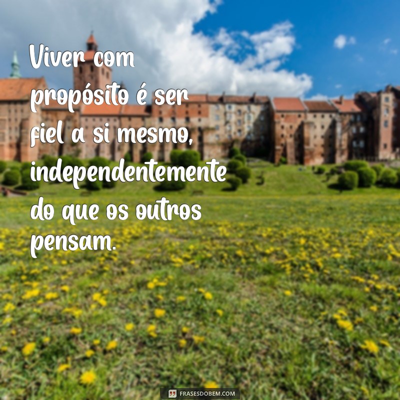 Descubra Seu Propósito de Vida: Frases Inspiradoras para Transformar sua Jornada 