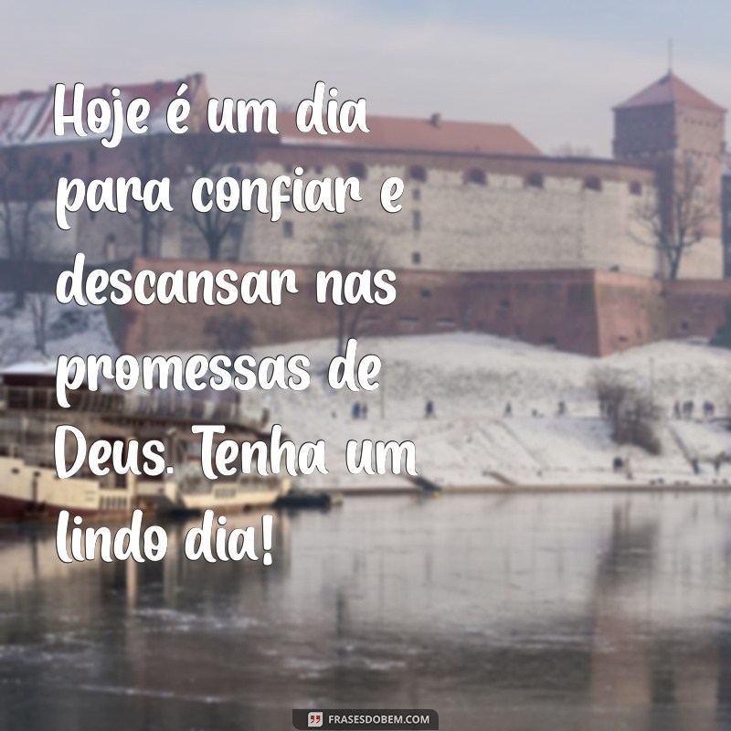 Bom Dia! Mensagens Inspiradoras de Fé em Deus para Começar o Dia 