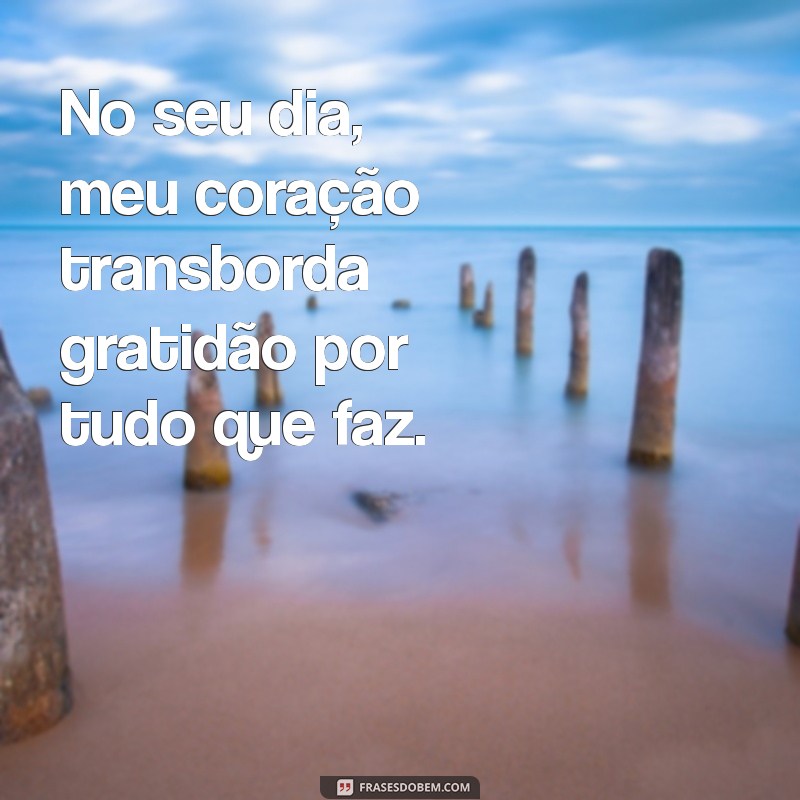 As Melhores Frases para Celebrar o Dia das Mães com Amor e Emoção 