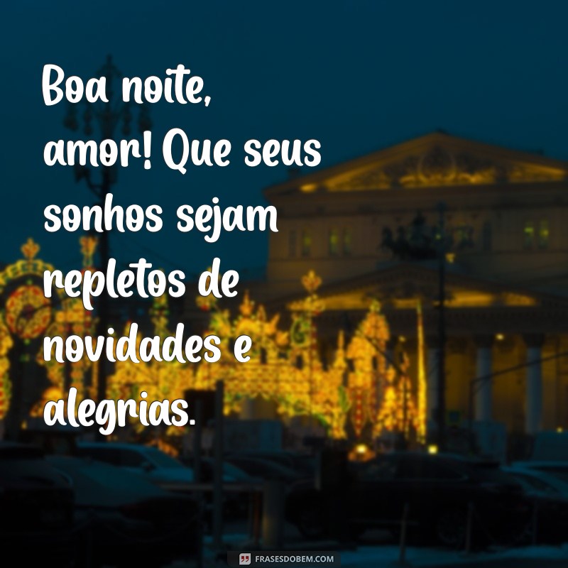 Mensagens de Boa Noite para o Amor da Sua Vida: Encante seu Parceiro 