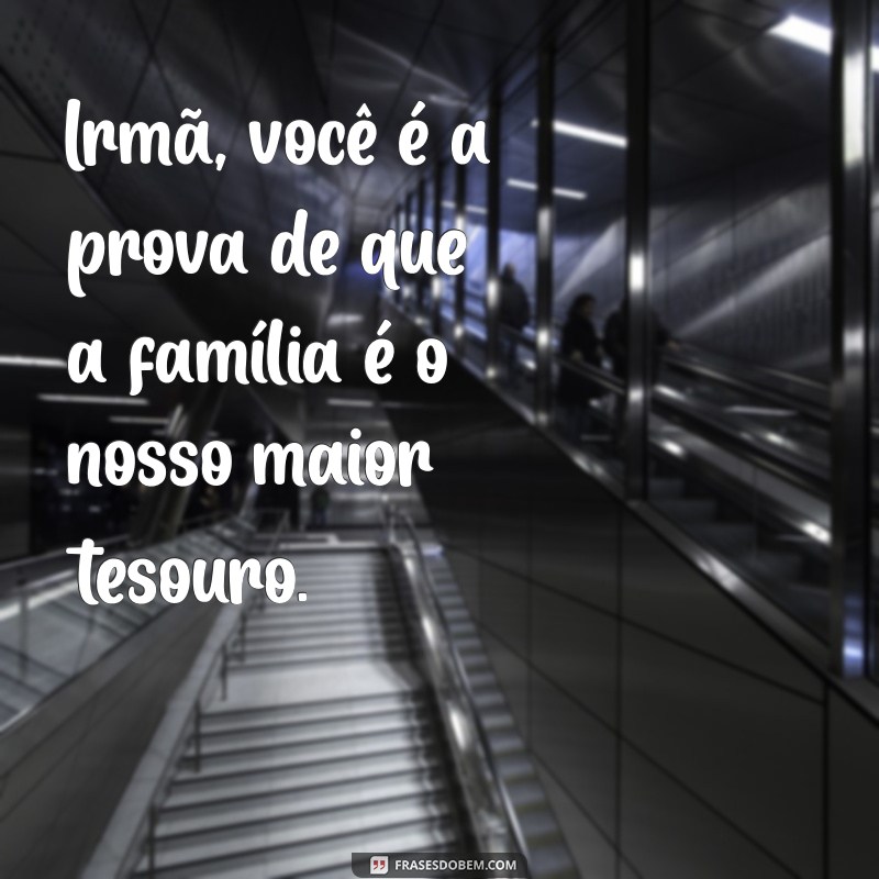 Frases Inspiradoras para Celebrar o Amor entre Irmãs 