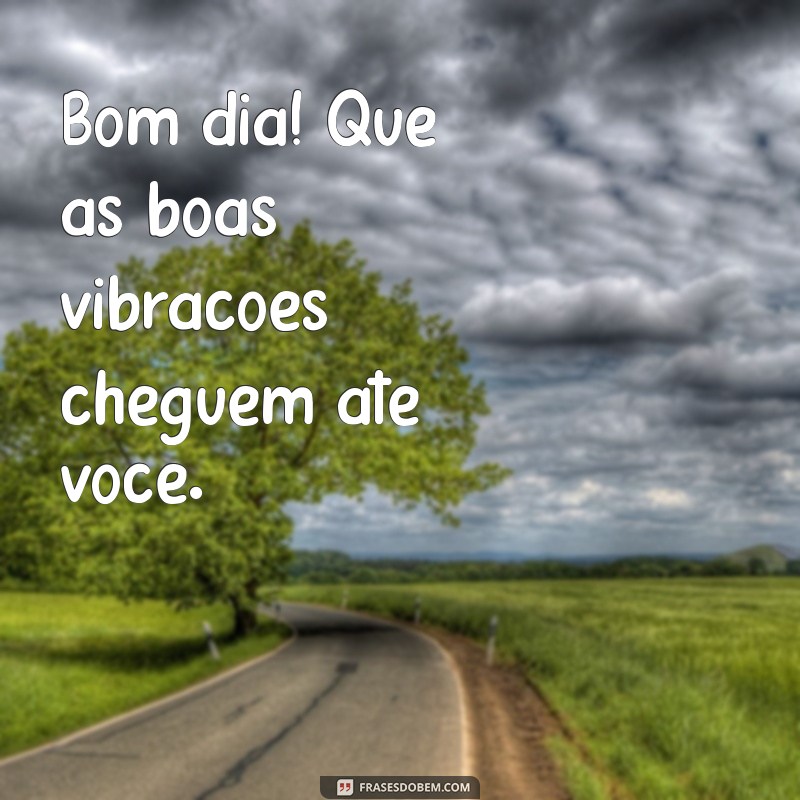 Bom Dia Mesmo Distante: Mensagens Inspiradoras para Conectar Corações 