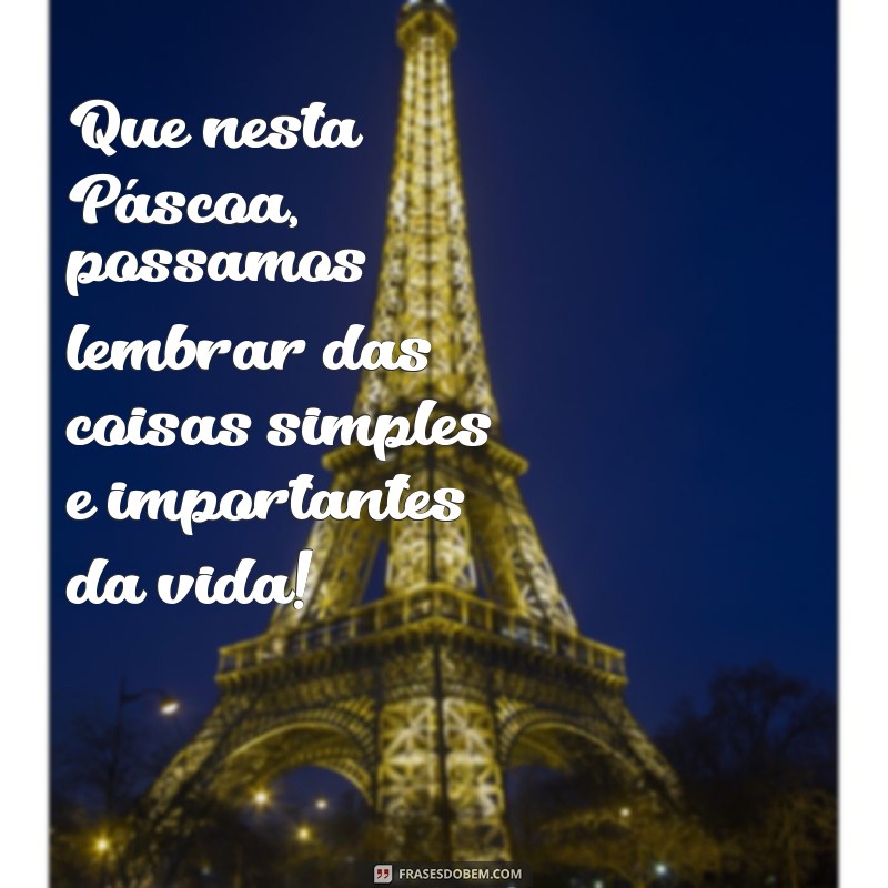 Encante seus amigos com as melhores frases de Páscoa para usar como status 