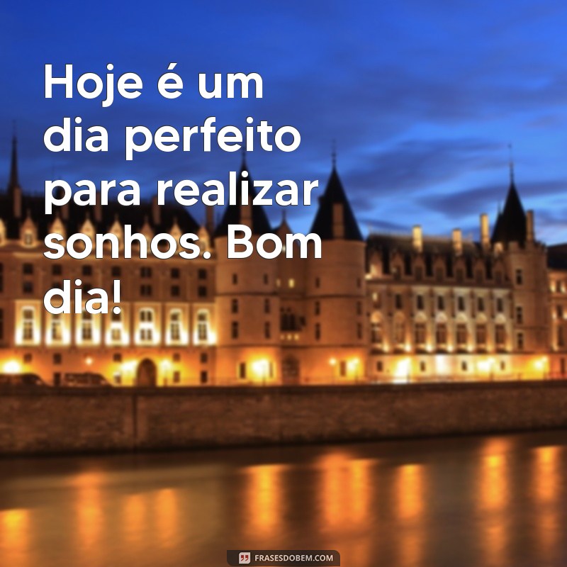 Bom Dia Animador: Frases Inspiradoras para Começar o Dia com Energia 