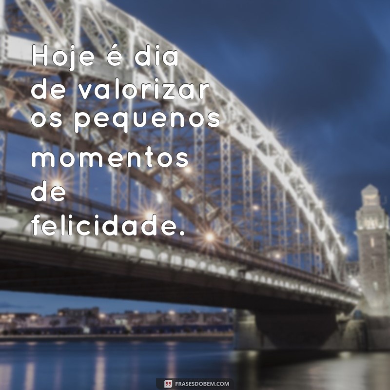 Como Criar um Dia Feliz: Dicas para Aumentar Sua Alegria Diária 