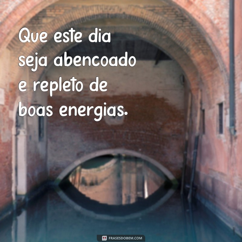 23 frases reflexivas para começar o dia com positividade e motivação 