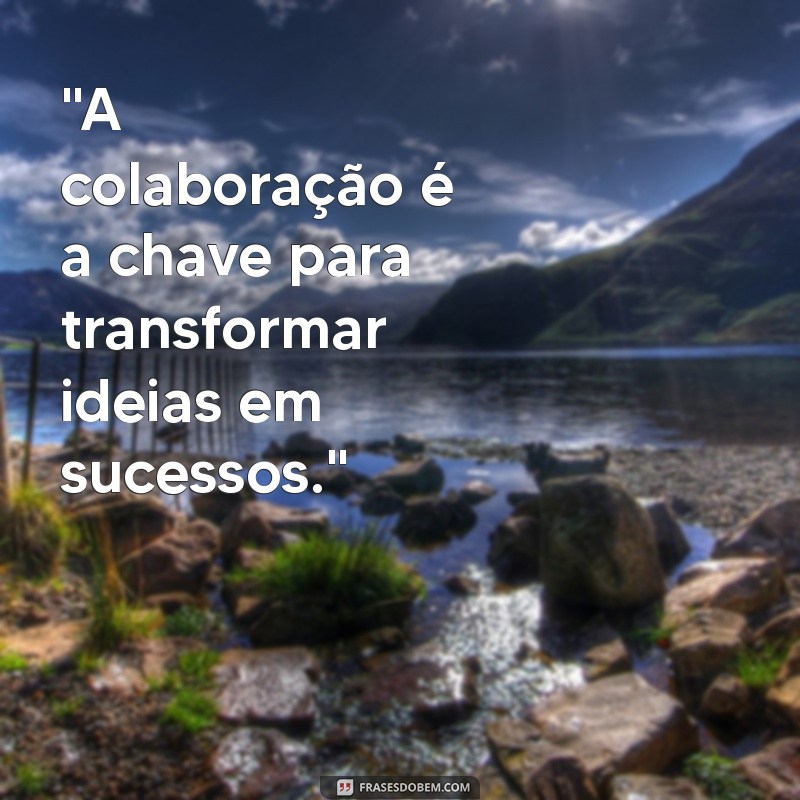 frases para ambiente de trabalho 