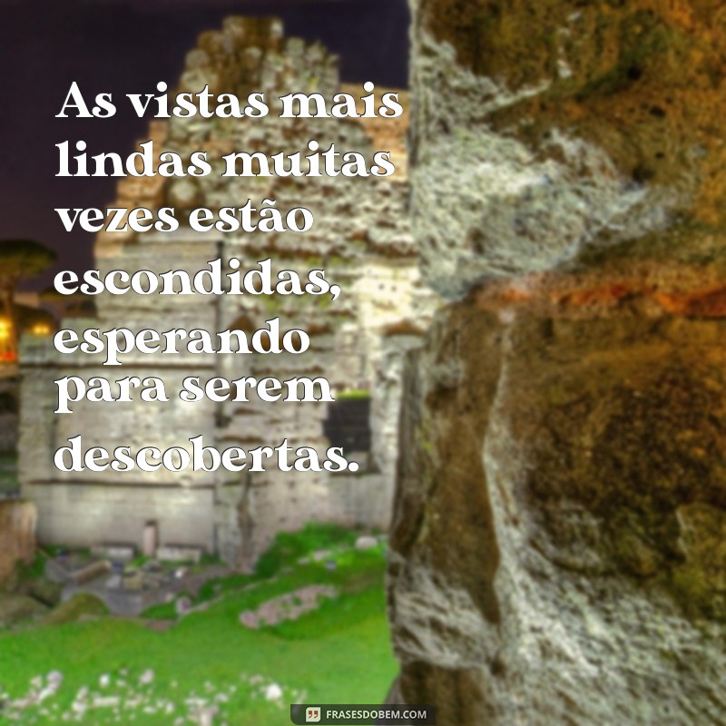 Frases Inspiradoras para Capturar a Beleza de Vistas Deslumbrantes 