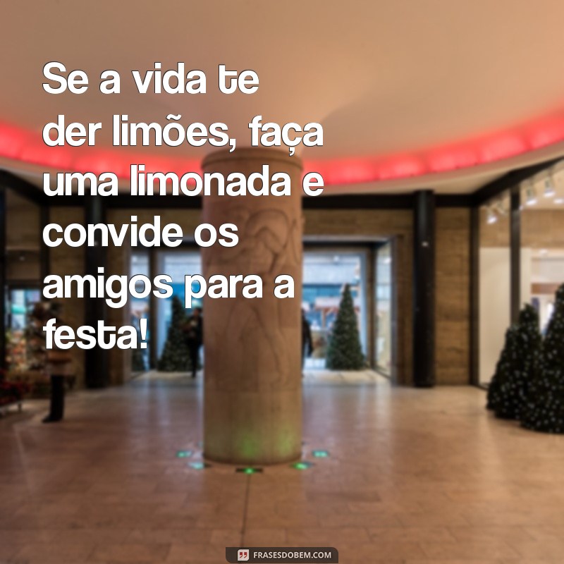 Descubra as Melhores Frases de Diversão e Alegria para Iluminar Seu Dia 