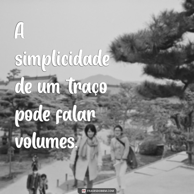 Frases Inspiradoras sobre Desenhar: Estimule sua Criatividade com Palavras 