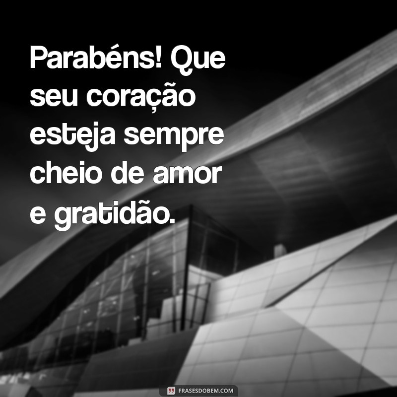 Mensagens de Parabéns: Inspirações para Celebrar Momentos Especiais 