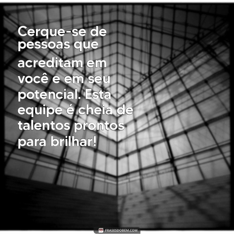 Frases Motivacionais para Inspirar sua Equipe e Aumentar a Produtividade 