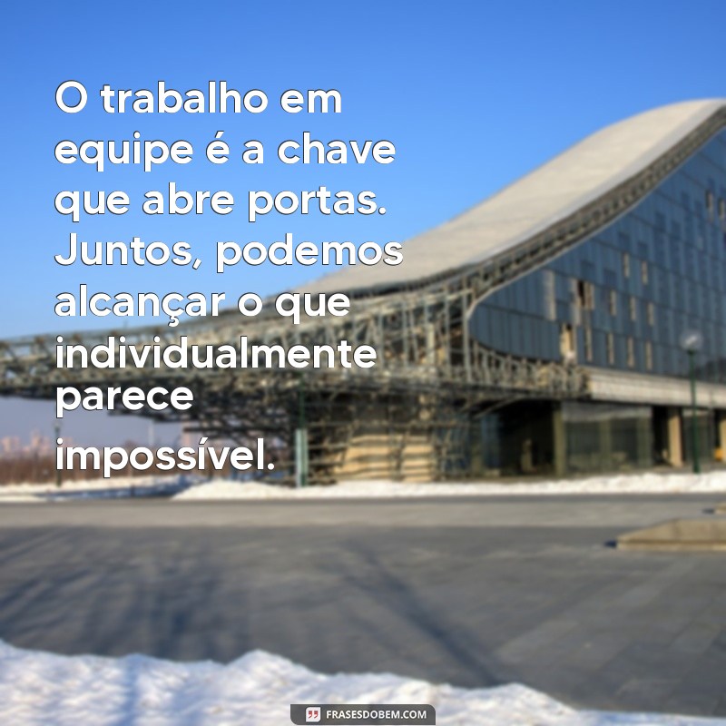 Frases Motivacionais para Inspirar sua Equipe e Aumentar a Produtividade 