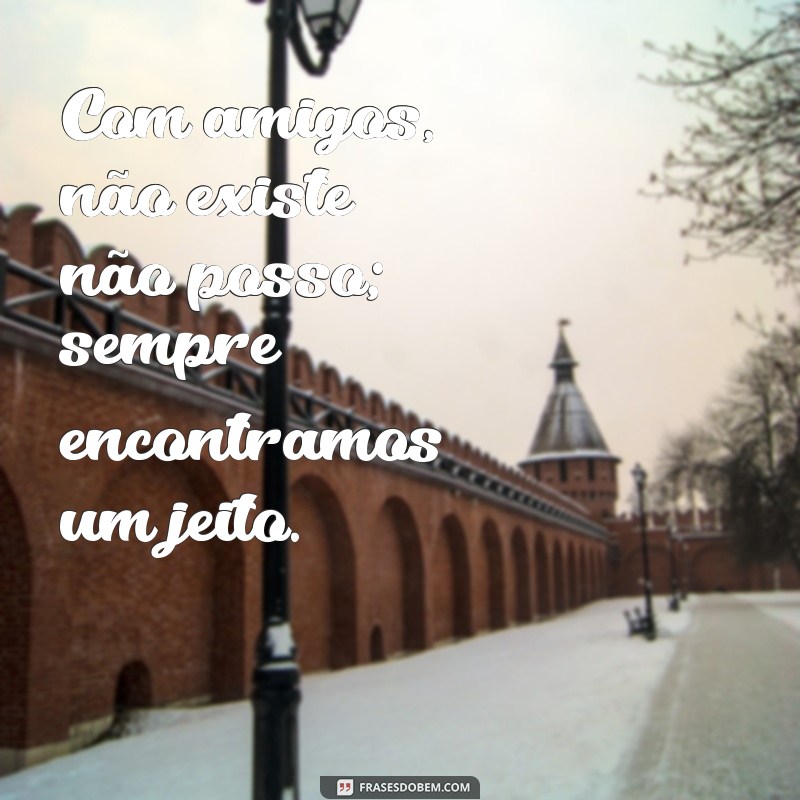 Frases Inspiradoras para Celebrar a Amizade no Tumblr 