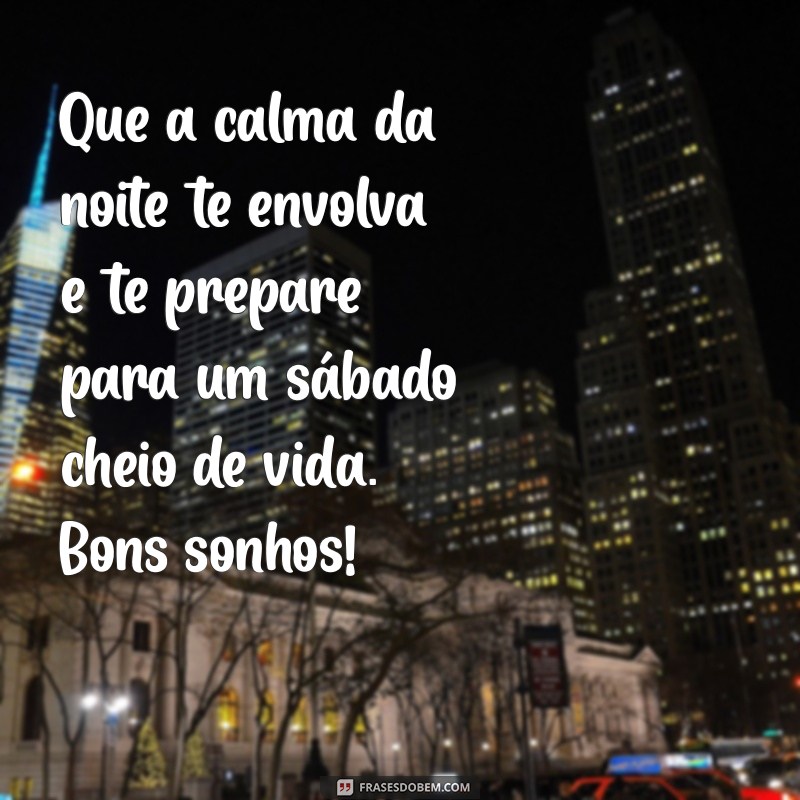 Mensagens Inspiradoras de Boa Noite: Transmitindo Energia Positiva de Sexta para Sábado 