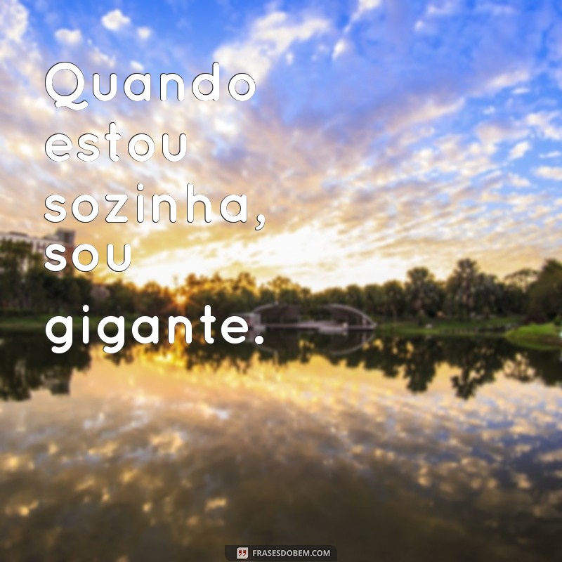 Frases Impactantes para Status: Inspire-se com Fotos Sozinha 