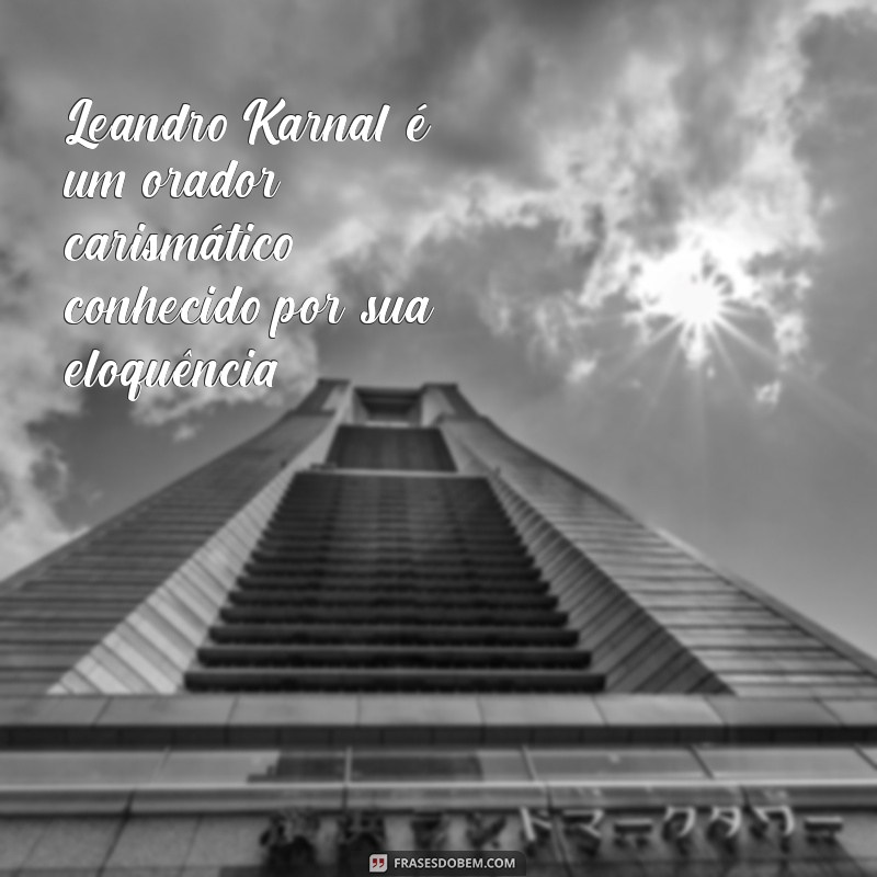 Leandro Karnal: Biografia, Contribuições e Impacto na Cultura Brasileira 