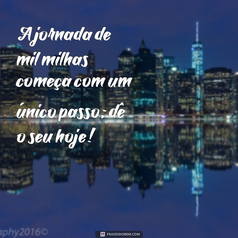 Frases Inspiradoras para Atingir suas Metas e Aumentar sua Motivação 