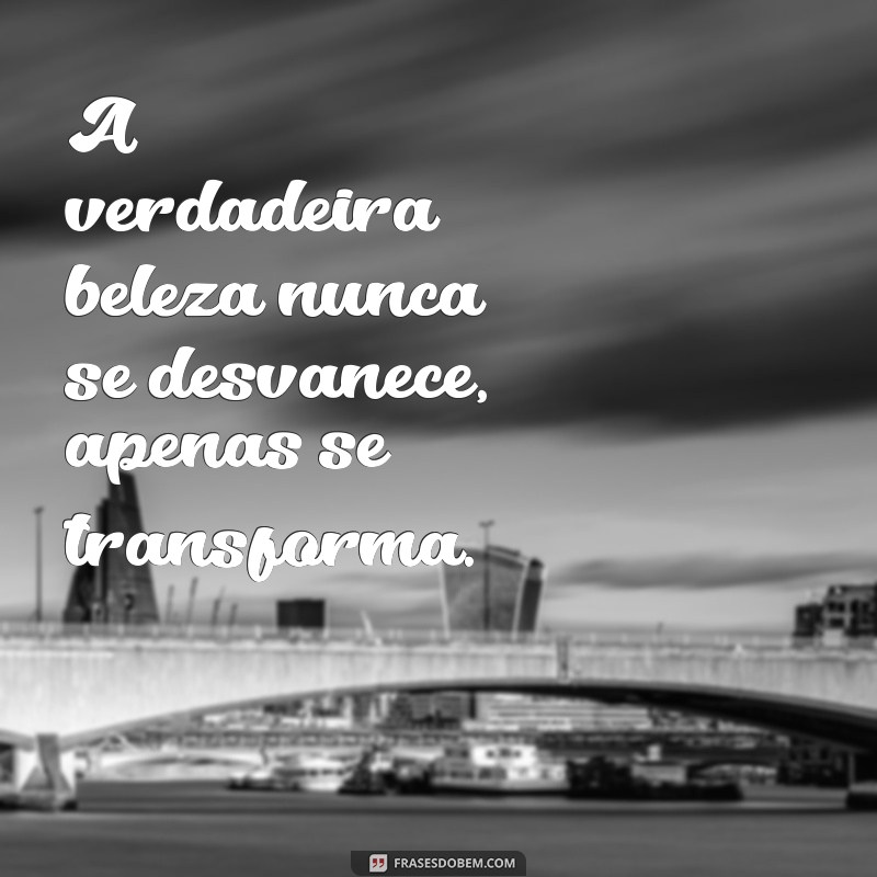 Frases Inspiradoras sobre Beleza: Celebre sua Singularidade e Autoestima 