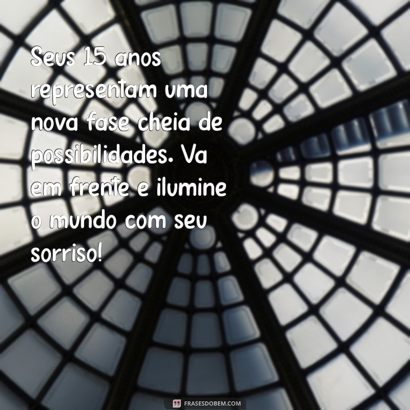 Mensagens Emocionantes para Celebrar os 15 Anos da Sua Filha 