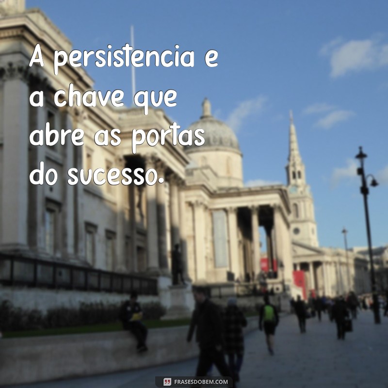 Frases Inspiradoras Para Você: Encontre a Mensagem Perfeita Para Seu Dia 