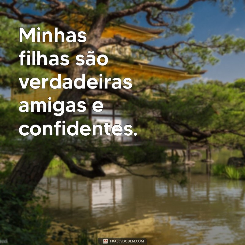 Minhas Filhas: Lições de Vida e Amor Incondicional 