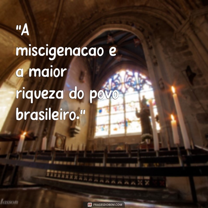 frases de gilberto freyre 