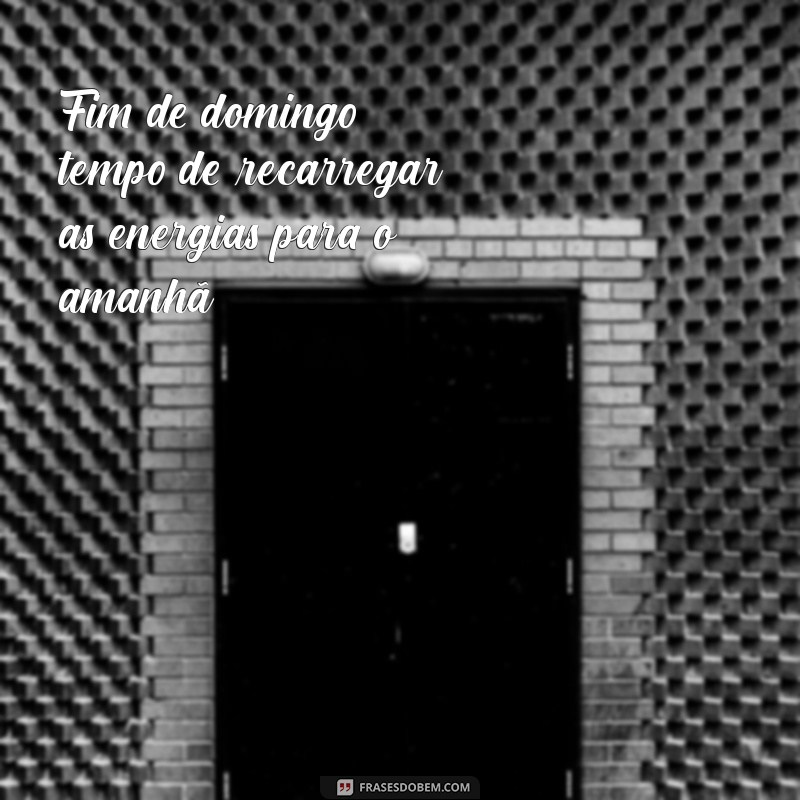 Como Aproveitar o Fim do Domingo para Renovar suas Energias para a Semana 