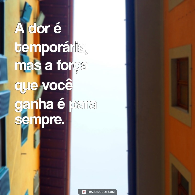 Frases Inspiradoras para Dar a Volta por Cima e Superar Desafios 