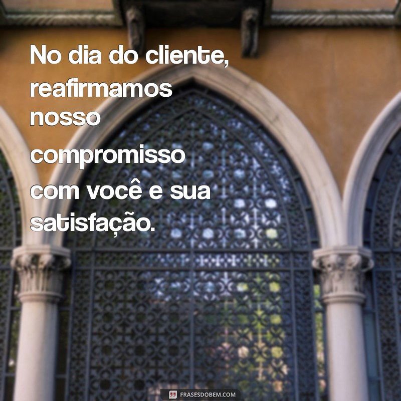 Dia do Cliente: Como Celebrar e Encantar Seus Consumidores 