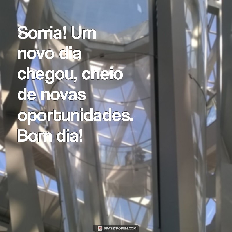 Mensagens de Bom Dia para WhatsApp: Inspire seu Dia com Frases Positivas 