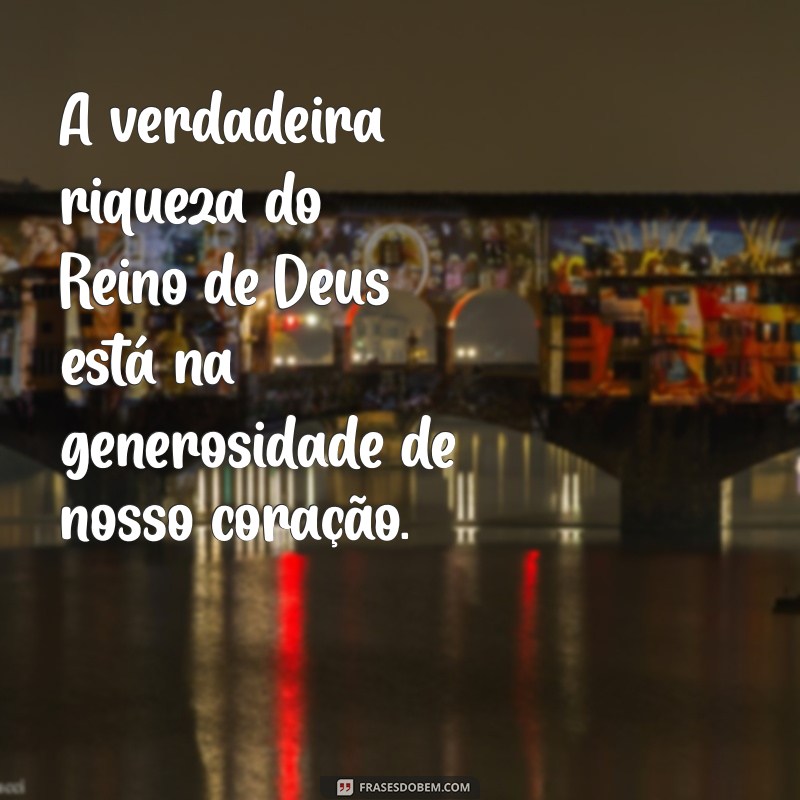 Descubra o Significado do Reino de Deus: Mensagens Inspiradoras e Transformadoras 