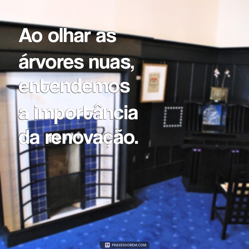 Frases Inspiradoras para Celebrar a Beleza do Outono 