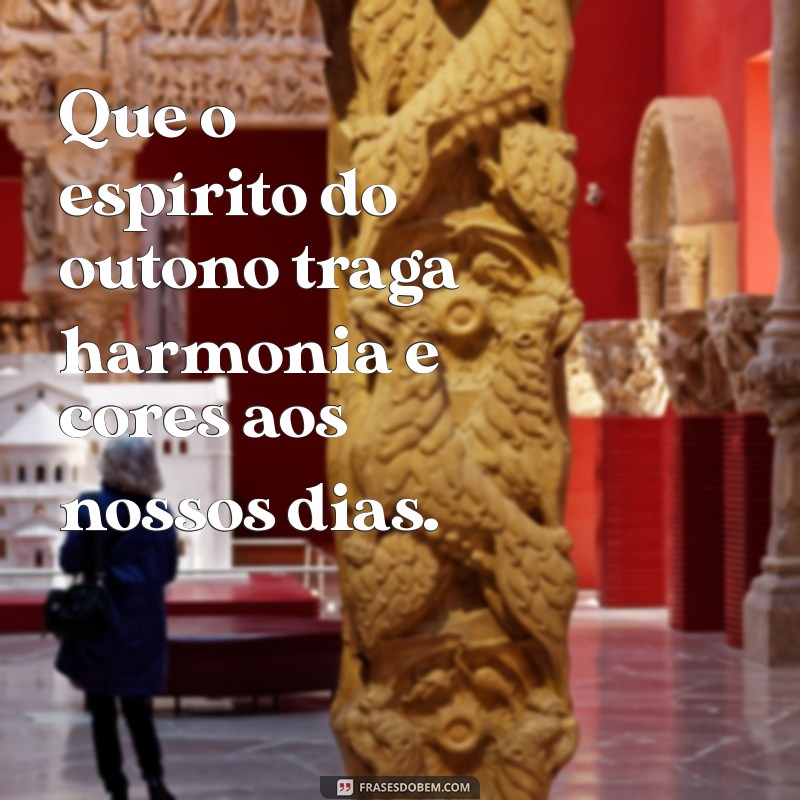 Frases Inspiradoras para Celebrar a Beleza do Outono 