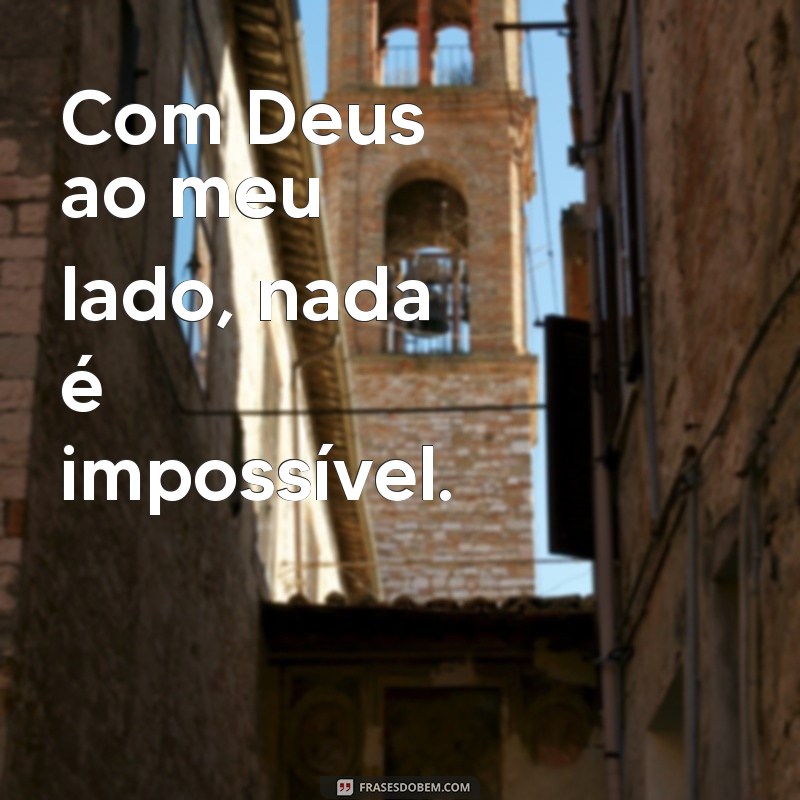 Descubra as 10 melhores frases que provam: Deus não falha em nenhum momento! 