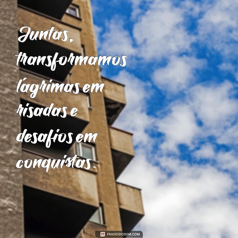 Frases Inspiradoras para Mãe e Irmã: O Melhor do Tumblr 