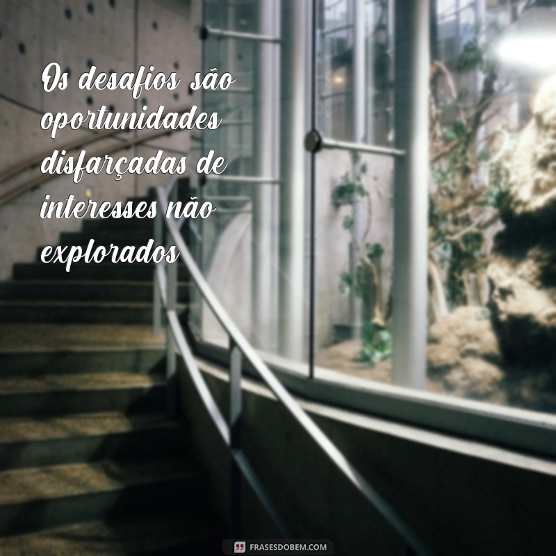 Frases de Interesse: Inspirações que Capturam a Atenção 