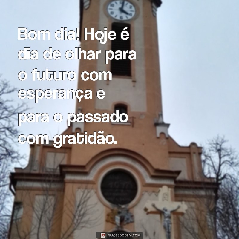 Mensagens Inspiradoras de Bom Dia para Celebrar o Último Dia do Ano 