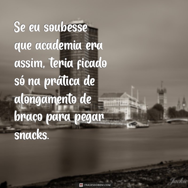 20 Frases Engraçadas de Academia para Motivar Seu Treino com Humor 