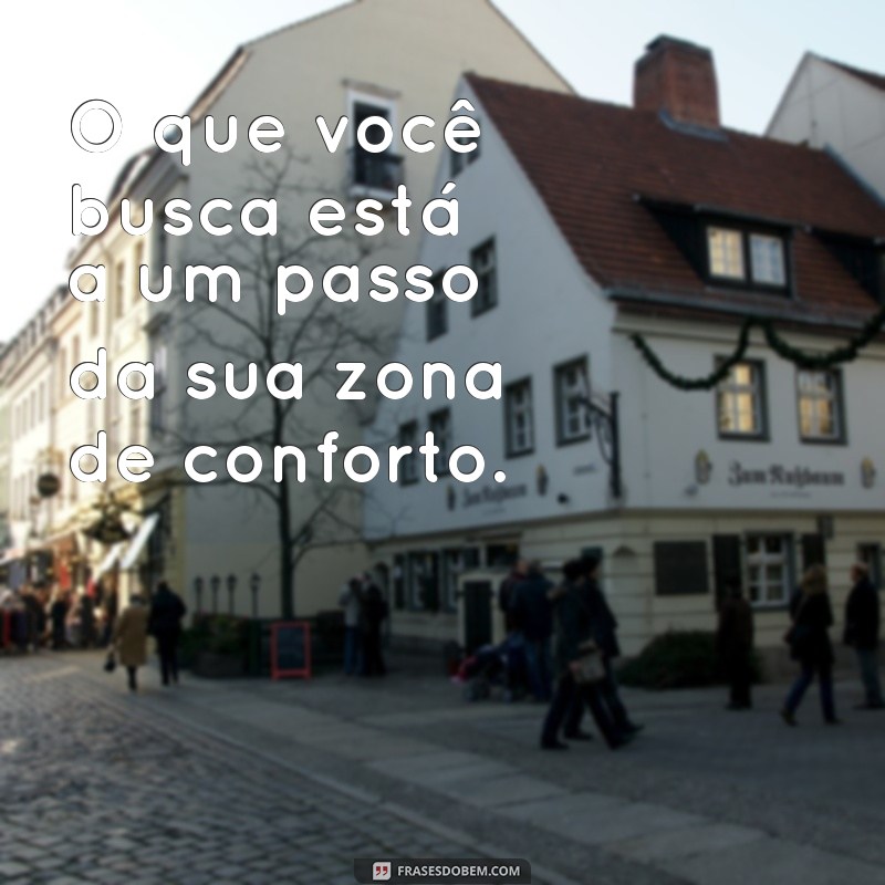 Frases de Encorajamento: Inspire-se e Motive-se Todos os Dias 